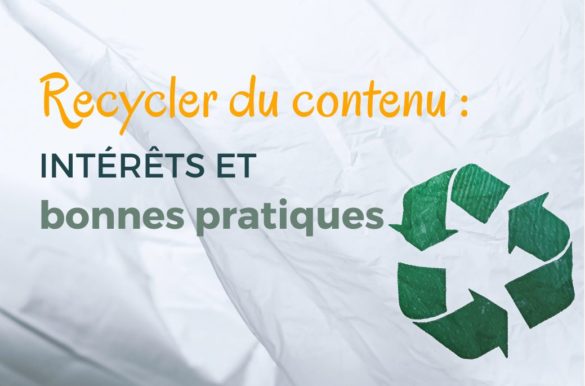 recycler du contenu interets et bonnes pratiques
