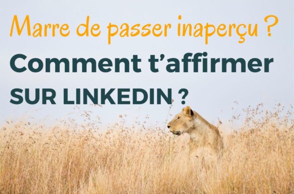 comment s'affirmer sur Linkedin